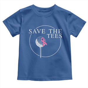 Breast Cancer Awareness Golf Toddler T Shirt Pink Ribbon Save The Tees Fundraiser Team TS10 Royal Blue Print Your Wear