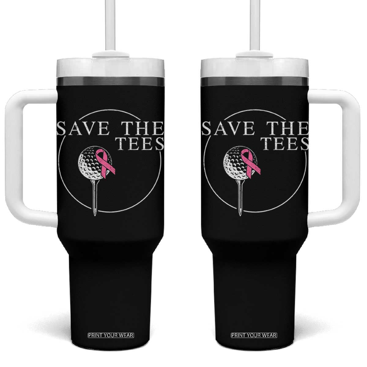 Breast Cancer Awareness Golf Tumbler With Handle Pink Ribbon Save The Tees Fundraiser Team TS10 One Size: 40 oz Black Print Your Wear