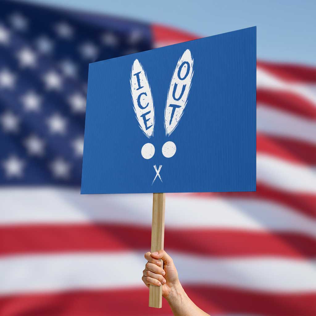 Bunny Bad Ice Out Protest Sign Rabbit FDT Anti Immigration Enforcement TS10 Horizontal 18