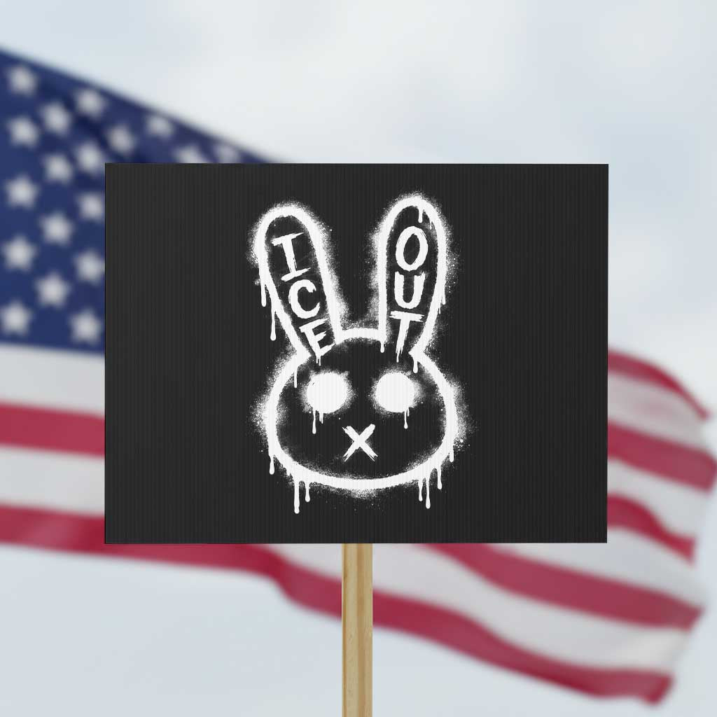 Cool Bunny Ice Out Protest Sign Graffiti Style Rabbit FDT Anti Immigration Enforcement TS10 Horizontal 18