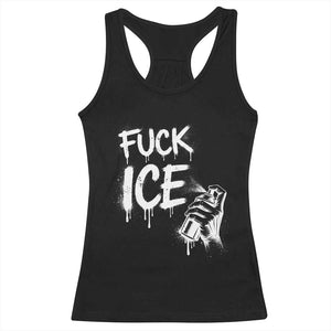 Fck Ice Racerback Tank Top Vintage Graffiti No Human is Illegal TS10 Black Print Your Wear