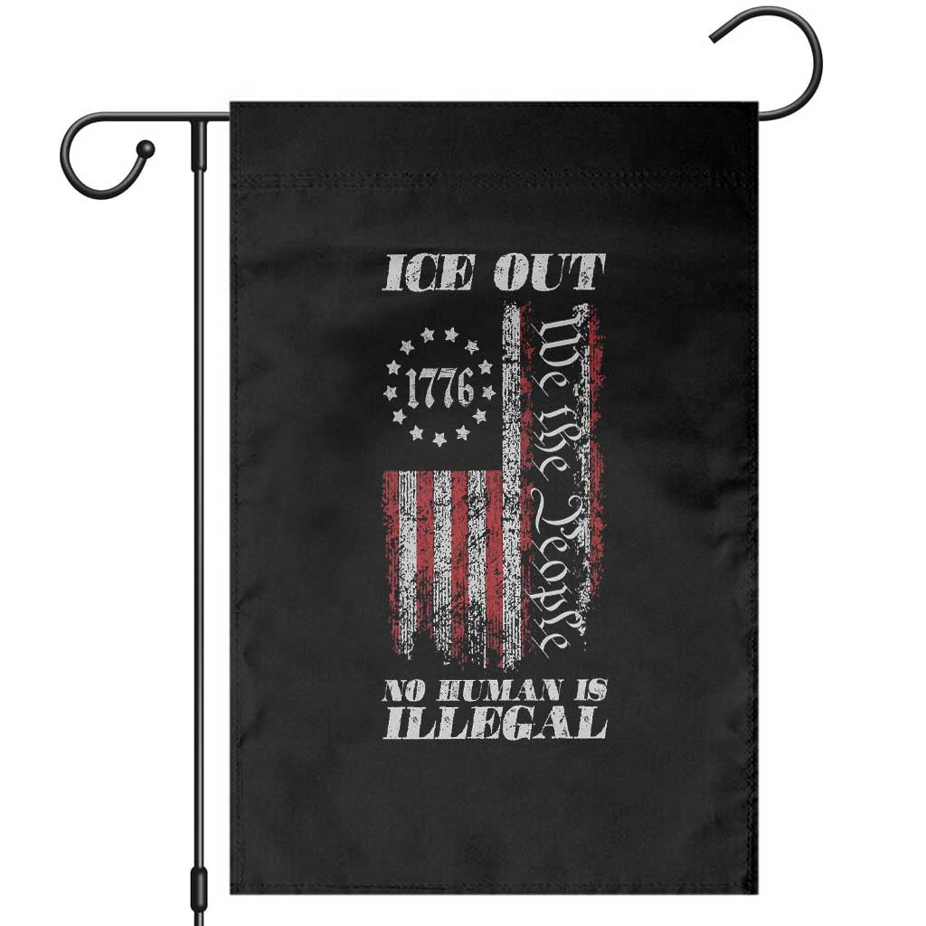 Ice Out No Human Is Illegal Garden Flag Vintage Old 1776 US Flag TS10 Black Print Your Wear