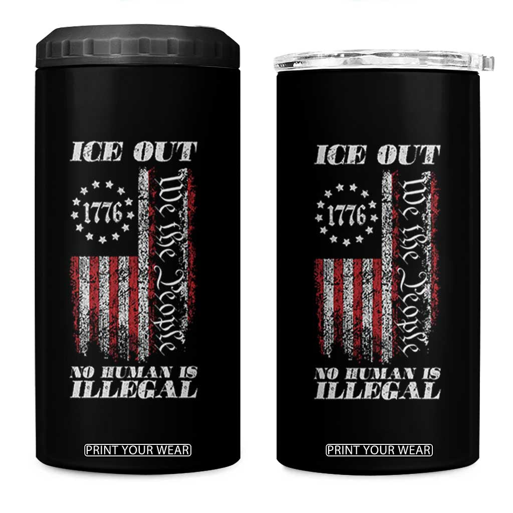 Ice Out No Human Is Illegal 4 in 1 Can Cooler Tumbler Vintage Old 1776 US Flag TS10 One Size: 16 oz Black Print Your Wear