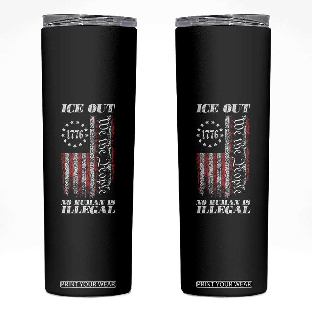 Ice Out No Human Is Illegal Skinny Tumbler Vintage Old 1776 US Flag TS10 Black Print Your Wear