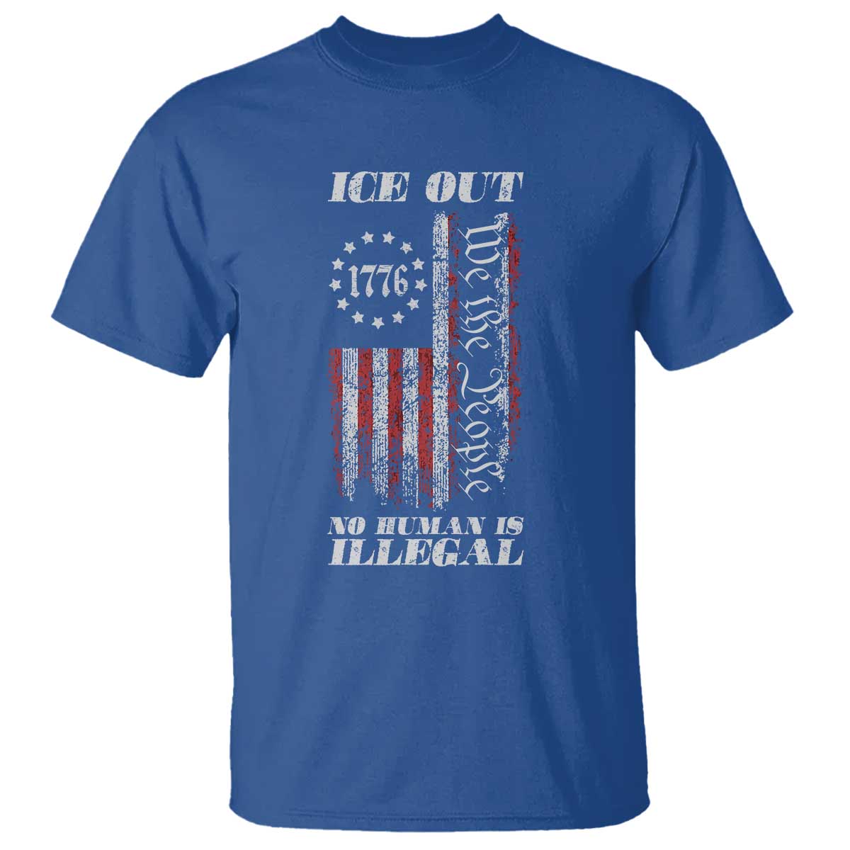 Ice Out No Human Is Illegal T Shirt Vintage Old 1776 US Flag TS10 Royal Blue Print Your Wear