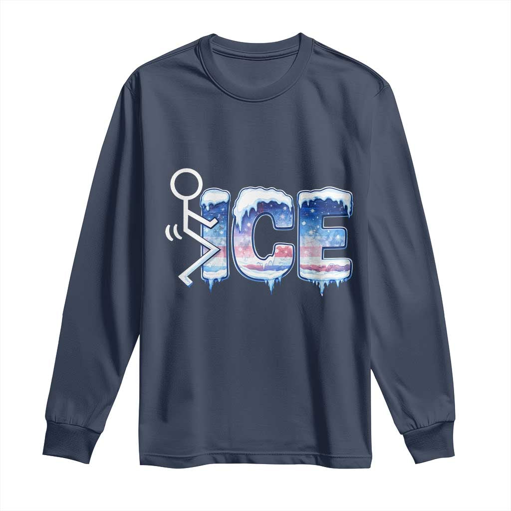 Fck Ice Long Sleeve Shirt Sarcastic Immigration Protest TS10 Navy Print Your Wear
