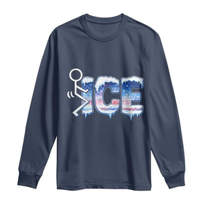 Fck Ice Long Sleeve Shirt Sarcastic Immigration Protest TS10 Navy Print Your Wear