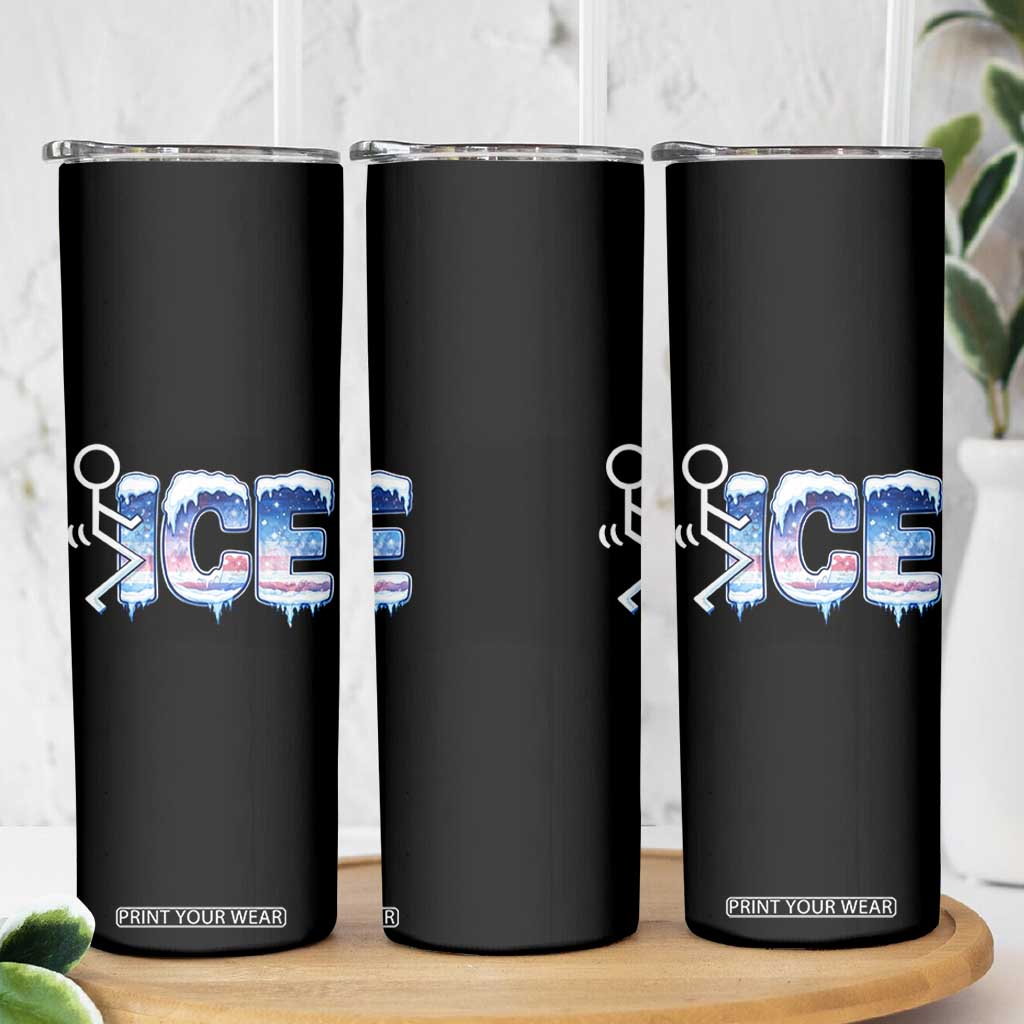 Fck Ice Skinny Tumbler Sarcastic Immigration Protest TS10 Print Your Wear