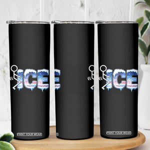 Fck Ice Skinny Tumbler Sarcastic Immigration Protest TS10 Print Your Wear