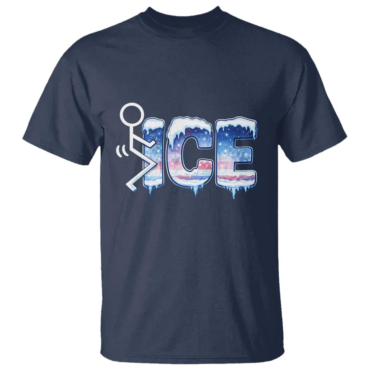 Fck Ice T Shirt Sarcastic Immigration Protest TS10 Navy Print Your Wear