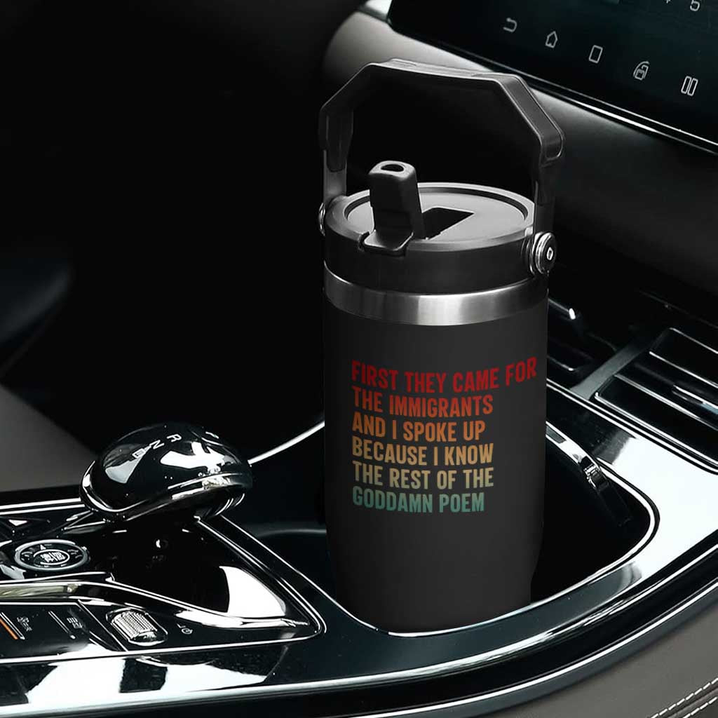 First They Came For The Immigrants Flip Straw Tumbler Retro Human Rights Protest TS10 Print Your Wear