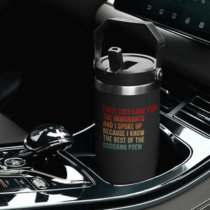 First They Came For The Immigrants Flip Straw Tumbler Retro Human Rights Protest TS10 Print Your Wear
