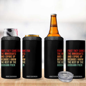 First They Came For The Immigrants 4 in 1 Can Cooler Tumbler Retro Human Rights Protest TS10 Print Your Wear