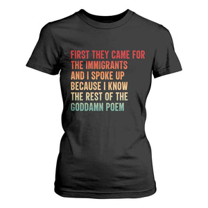 First They Came For The Immigrants T Shirt For Women Retro Human Rights Protest TS10 Black Print Your Wear