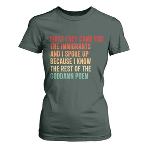 First They Came For The Immigrants T Shirt For Women Retro Human Rights Protest TS10 Dark Forest Green Print Your Wear