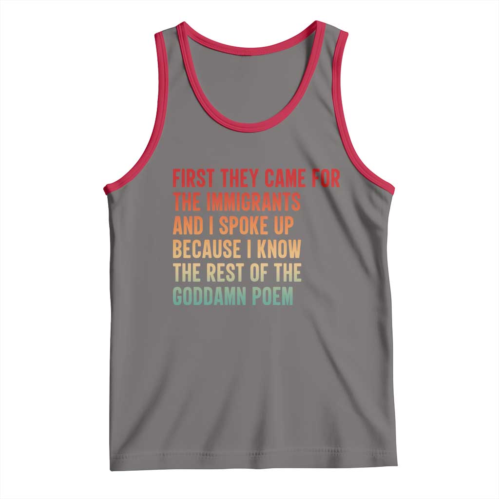 First They Came For The Immigrants Tank Top Retro Human Rights Protest TS10 Deep Heather Red Print Your Wear