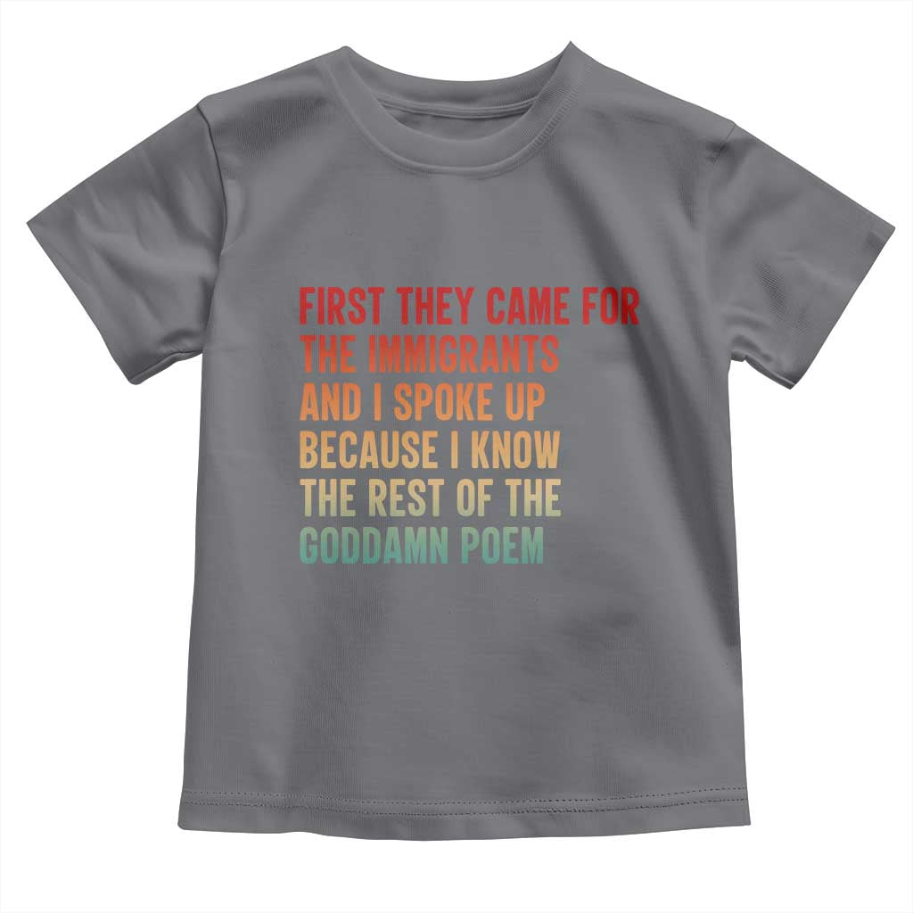First They Came For The Immigrants Toddler T Shirt Retro Human Rights Protest TS10 Charcoal Print Your Wear