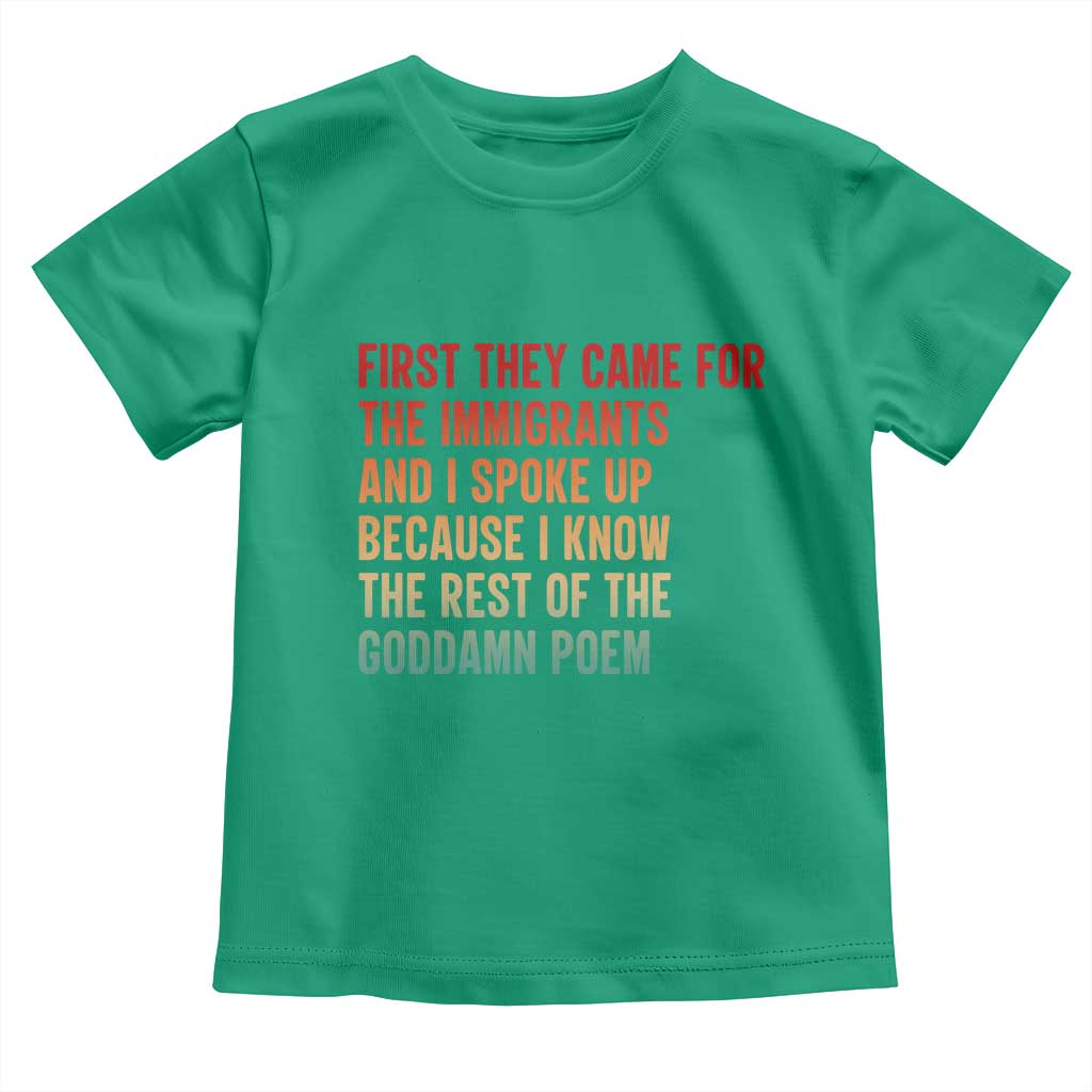 First They Came For The Immigrants Toddler T Shirt Retro Human Rights Protest TS10 Irish Green Print Your Wear