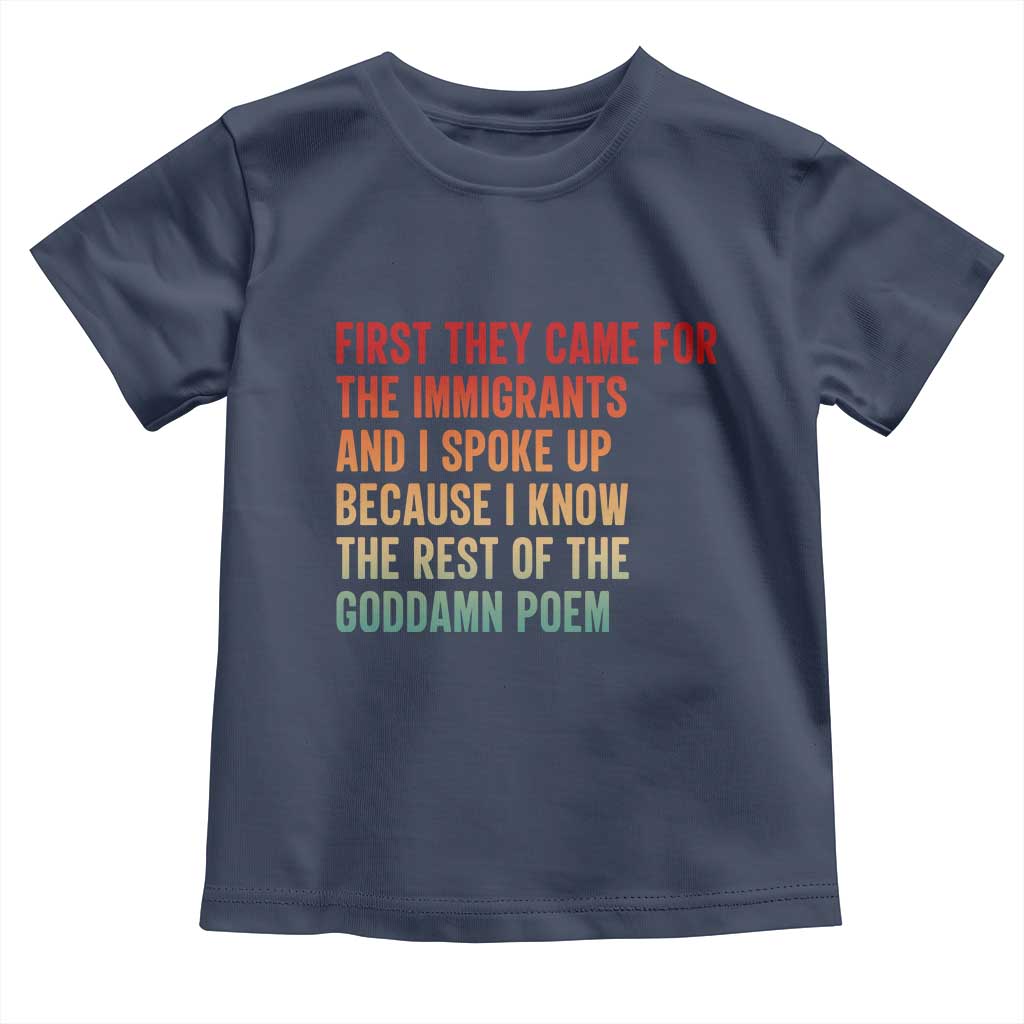 First They Came For The Immigrants Toddler T Shirt Retro Human Rights Protest TS10 Navy Print Your Wear