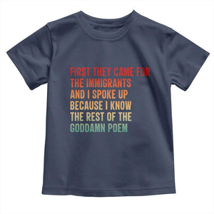 First They Came For The Immigrants Toddler T Shirt Retro Human Rights Protest TS10 Navy Print Your Wear