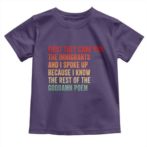 First They Came For The Immigrants Toddler T Shirt Retro Human Rights Protest TS10 Purple Print Your Wear