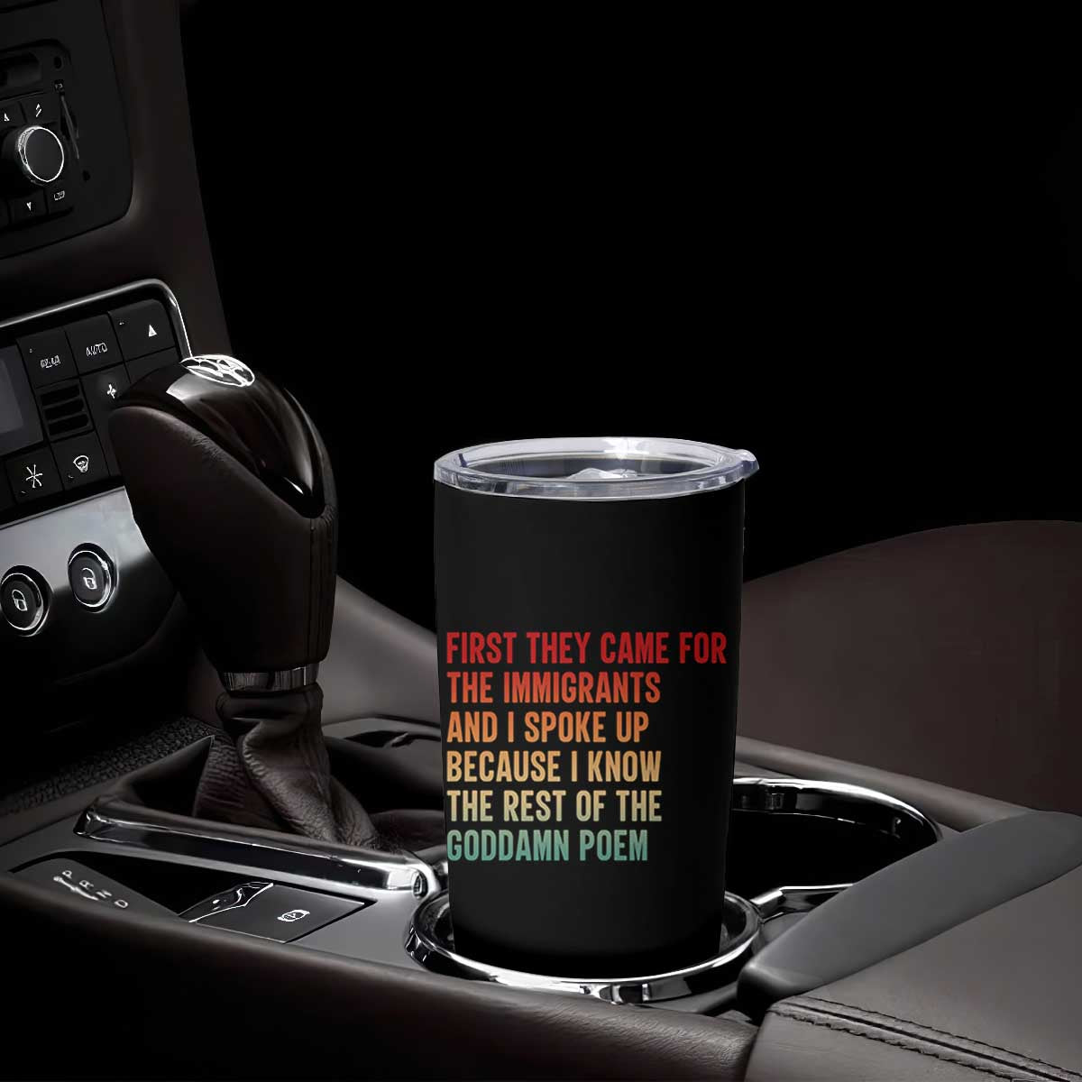 First They Came For The Immigrants Tumbler Cup Retro Human Rights Protest TS10 Print Your Wear