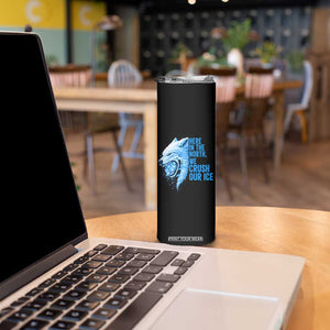 Crush Ice Skinny Tumbler Wolf Human Rights Protest TS10 Print Your Wear