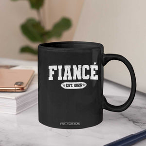 Fiance Est 2026 Coffee Mug Future Mr. and Mrs. Boyfriend Engagement Gift TS10 Print Your Wear
