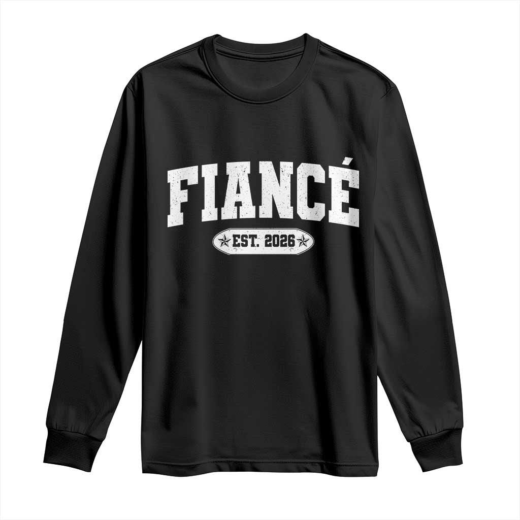 Fiance Est 2026 Long Sleeve Shirt Future Mr. and Mrs. Boyfriend Engagement Gift TS10 Black Print Your Wear