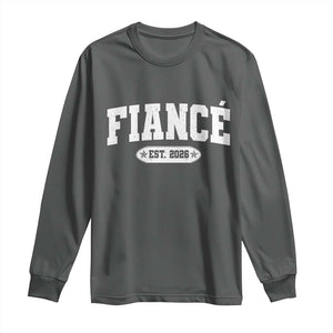 Fiance Est 2026 Long Sleeve Shirt Future Mr. and Mrs. Boyfriend Engagement Gift TS10 Dark Heather Print Your Wear
