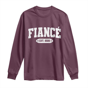 Fiance Est 2026 Long Sleeve Shirt Future Mr. and Mrs. Boyfriend Engagement Gift TS10 Maroon Print Your Wear