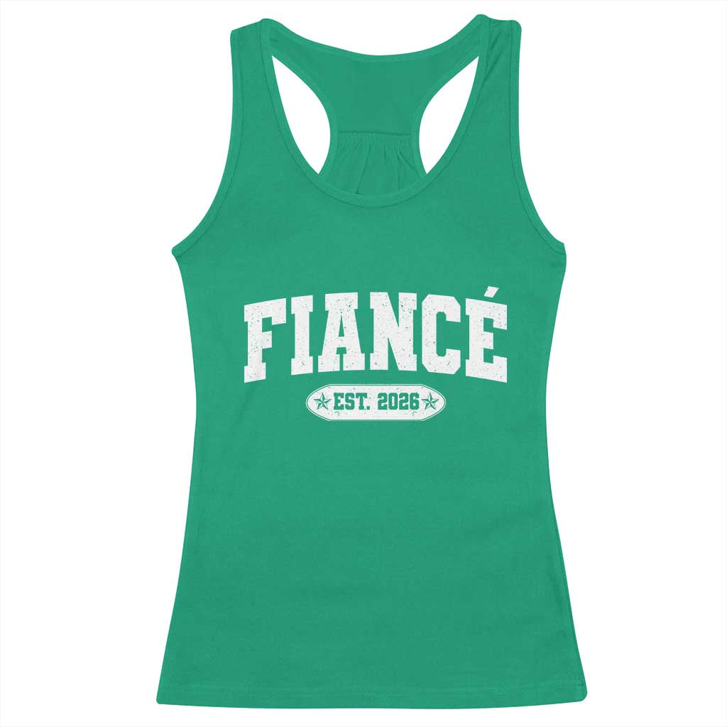 Fiance Est 2026 Racerback Tank Top Future Mr. and Mrs. Boyfriend Engagement Gift TS10 Irish Green Print Your Wear