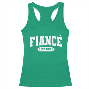 Fiance Est 2026 Racerback Tank Top Future Mr. and Mrs. Boyfriend Engagement Gift TS10 Irish Green Print Your Wear