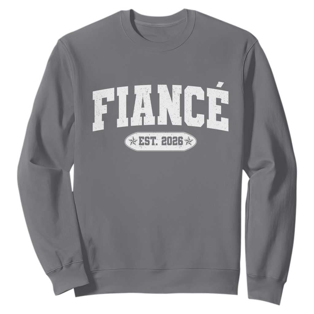 Fiance Est 2026 Sweatshirt Future Mr. and Mrs. Boyfriend Engagement Gift TS10 Charcoal Print Your Wear