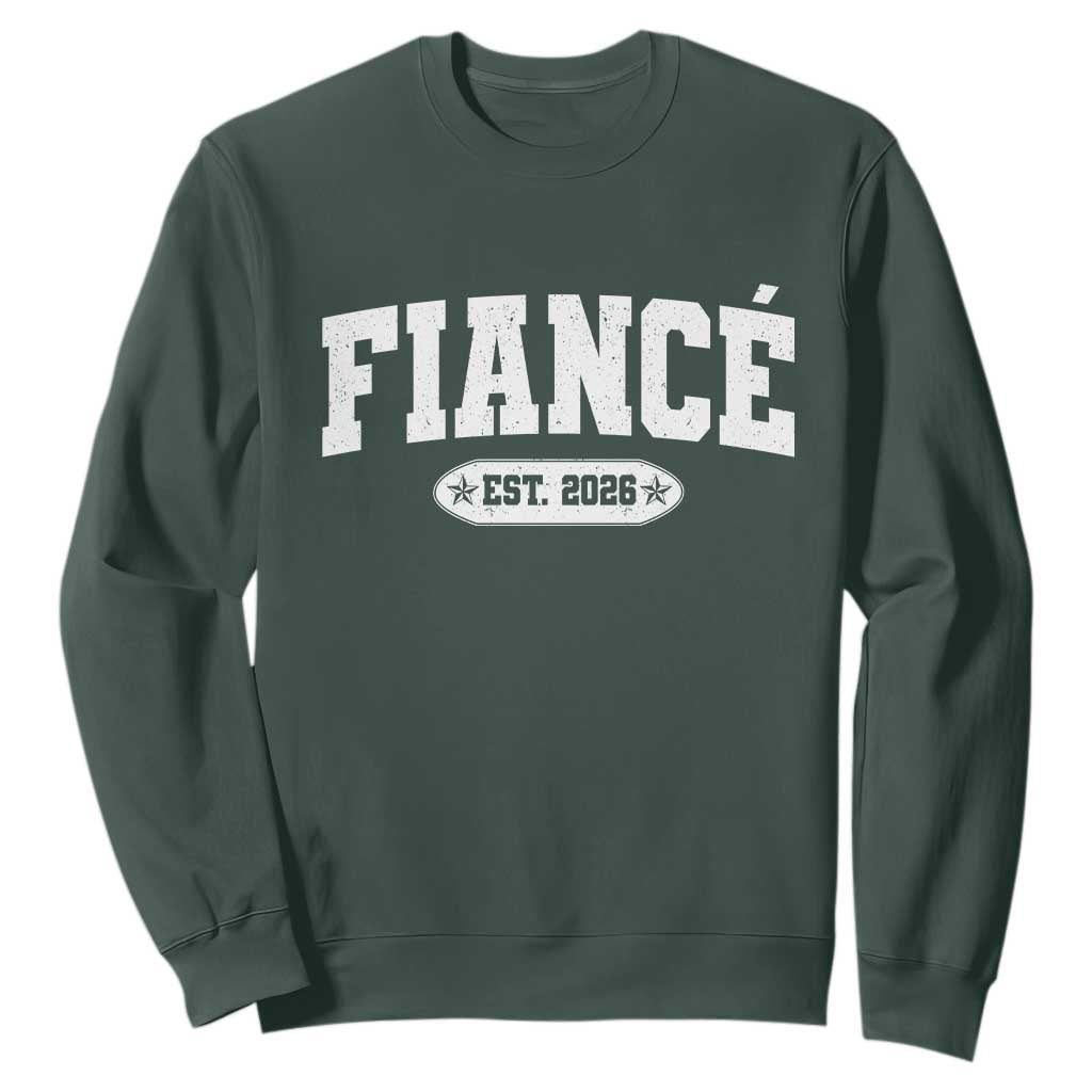 Fiance Est 2026 Sweatshirt Future Mr. and Mrs. Boyfriend Engagement Gift TS10 Dark Forest Green Print Your Wear