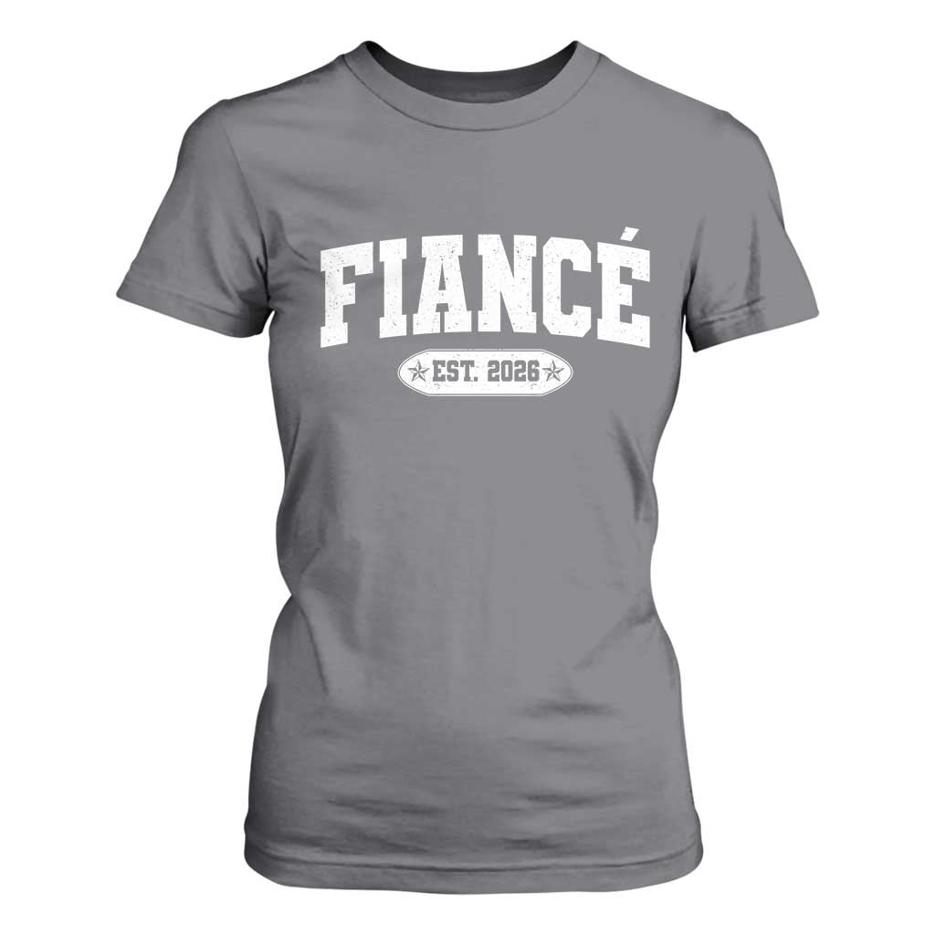 Fiance Est 2026 T Shirt For Women Future Mr. and Mrs. Boyfriend Engagement Gift TS10 Charcoal Print Your Wear