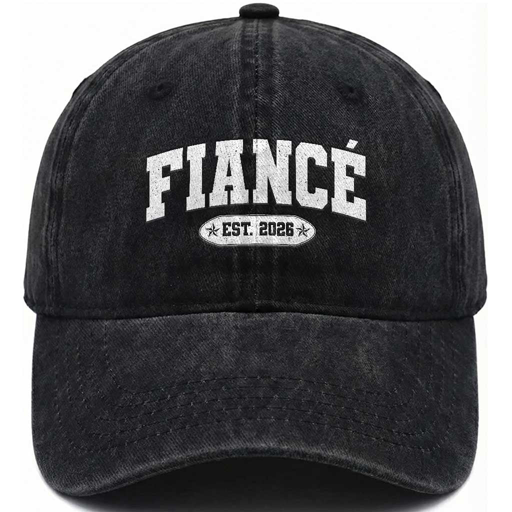 Fiance Est 2026 Washed Cotton Baseball Cap Future Mr. and Mrs. Boyfriend Engagement Gift TS10 Washed Cap Universal Fit Black Print Your Wear