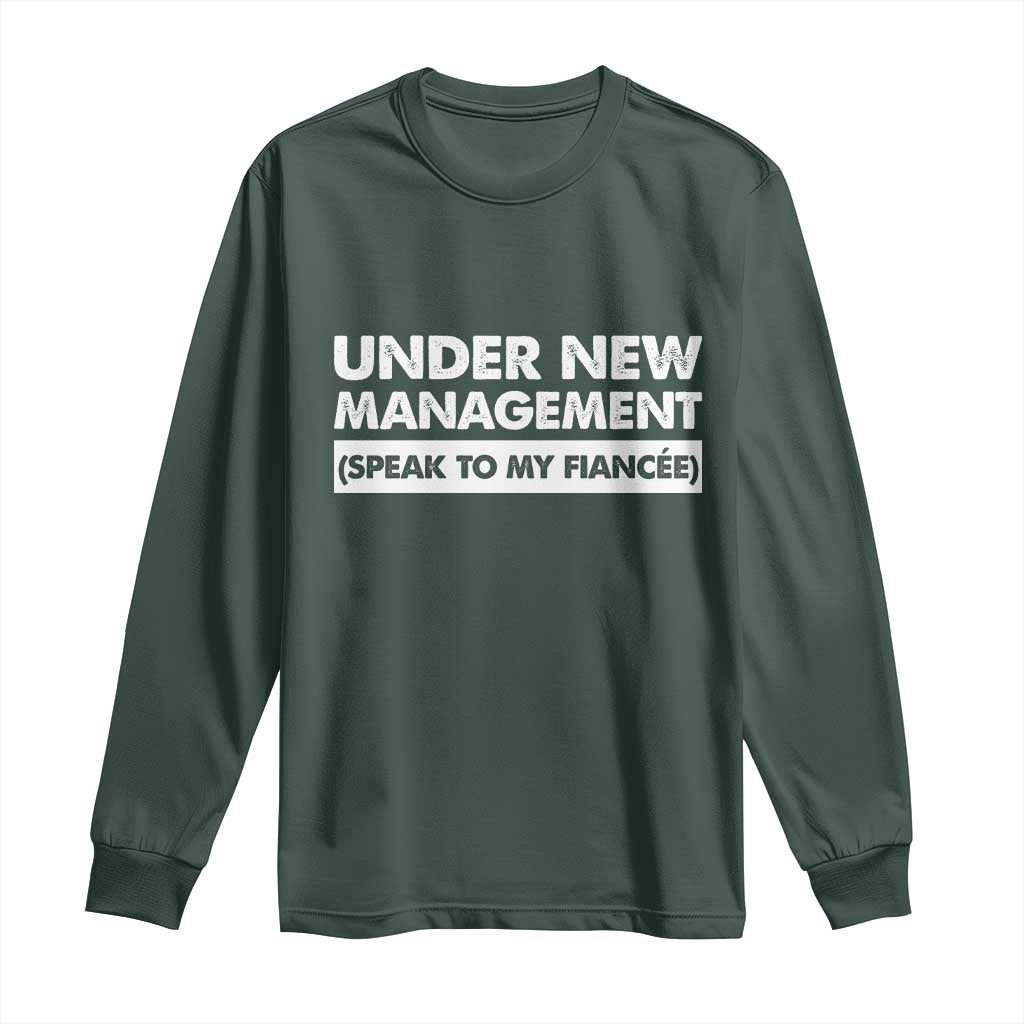 Funny Fiancé Long Sleeve Shirt Engagement Gift For Fiance Bachelor Party TS10 Dark Forest Green Print Your Wear