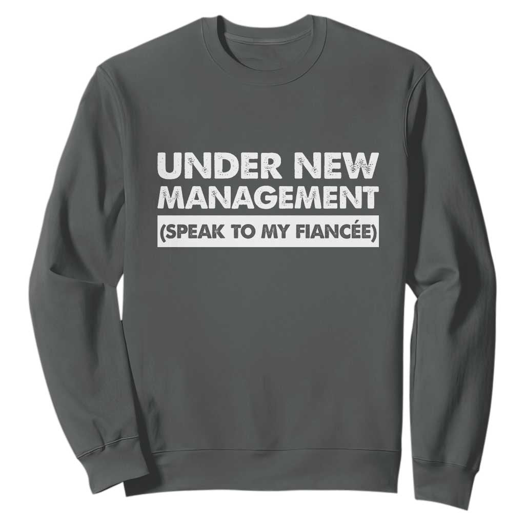 Funny Fiancé Sweatshirt Engagement Gift For Fiance Bachelor Party TS10 Dark Heather Print Your Wear