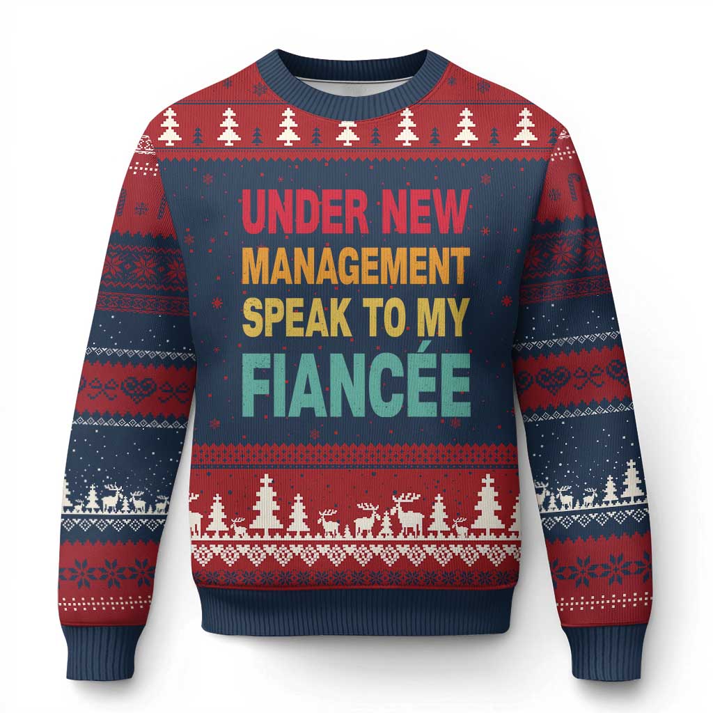 Funny Fiancé Ugly Christmas Sweater Under New Management Speak to My Fiancee TS10 Navy Red Print Your Wear