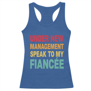 Funny Fiancé Racerback Tank Top Under New Management Speak to My Fiancee TS10 Royal Blue Print Your Wear