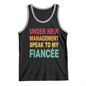 Funny Fiancé Tank Top Under New Management Speak to My Fiancee TS10 Black Athletic Heather Print Your Wear