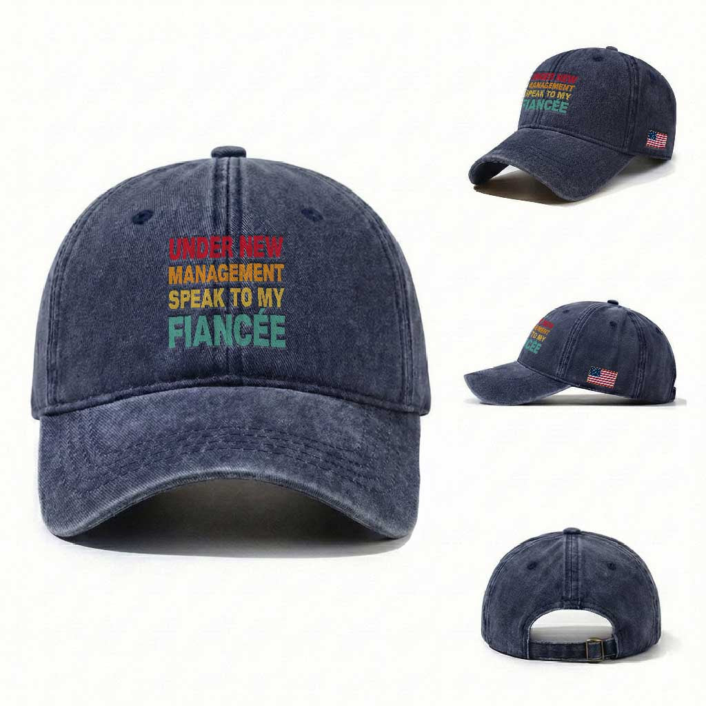 Funny Fiancé Washed Cotton Baseball Cap Under New Management Speak to My Fiancee TS10 Washed Cap Universal Fit Navy Print Your Wear