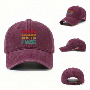 Funny Fiancé Washed Cotton Baseball Cap Under New Management Speak to My Fiancee TS10 Washed Cap Universal Fit Burgundy Print Your Wear