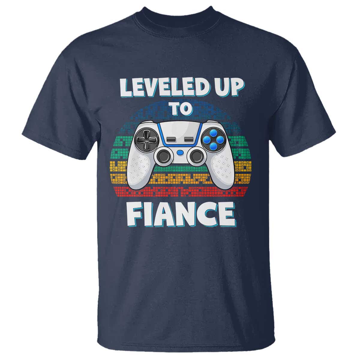 Leveled Up To Fiance T Shirt Retro Newly Engaged Gifts For Him TS10 Navy Print Your Wear