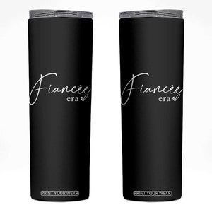 Fiancee Era Skinny Tumbler Engaged Bride Bachelorette Outfits TS10 Black Print Your Wear