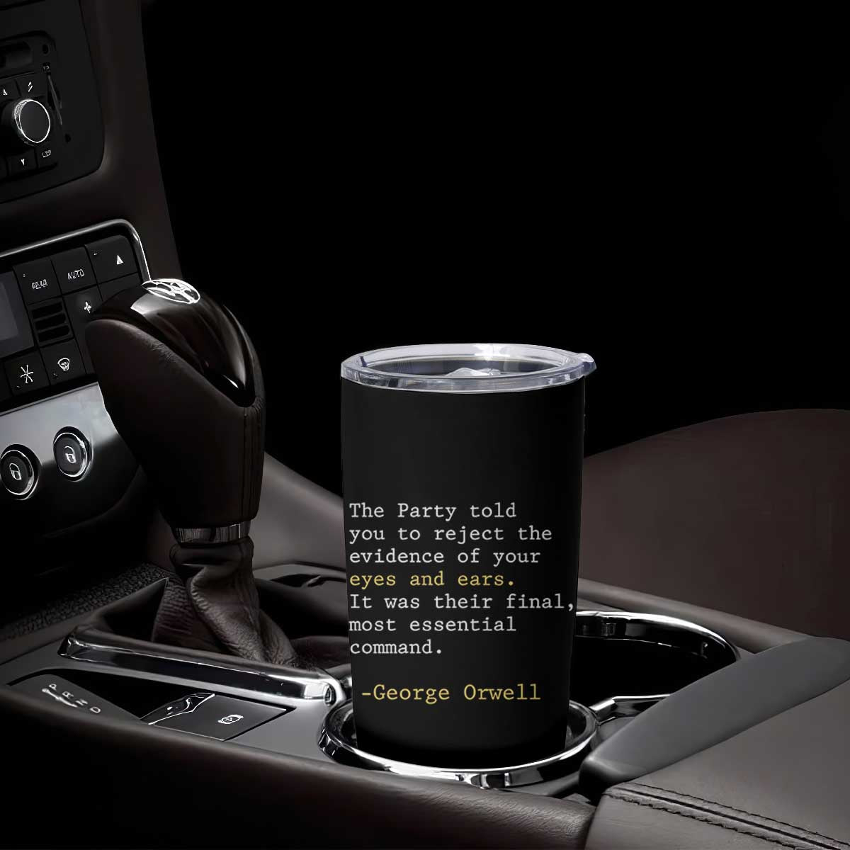 The Party Told You To Reject The Evidence Of Your Eyes Tumbler Cup George Orwell TS10 Print Your Wear