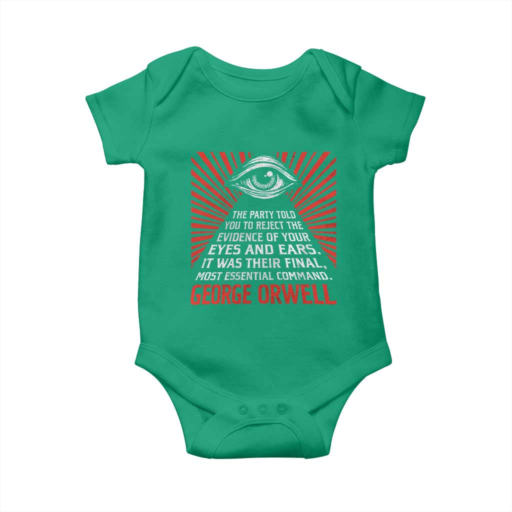 The Party Told You To Reject The Evidence Of Your Eyes Baby Onesie Protest Inequality George Orwell TS10 Irish Green Print Your Wear