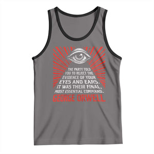 The Party Told You To Reject The Evidence Of Your Eyes Tank Top Protest Inequality George Orwell TS10 Deep Heather Black Print Your Wear