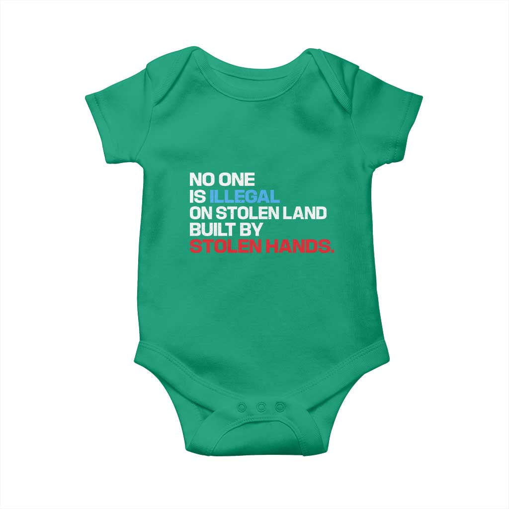 No One Is Illegal On Stolen Land Baby Onesie Built by Stolen Hands TS10 Irish Green Print Your Wear
